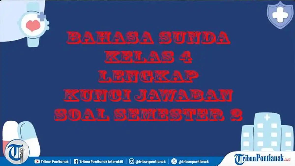 40 Soal Essay Bahasa Sunda Kelas 4 Lengkap Kunci Jawaban Ujian Akhir