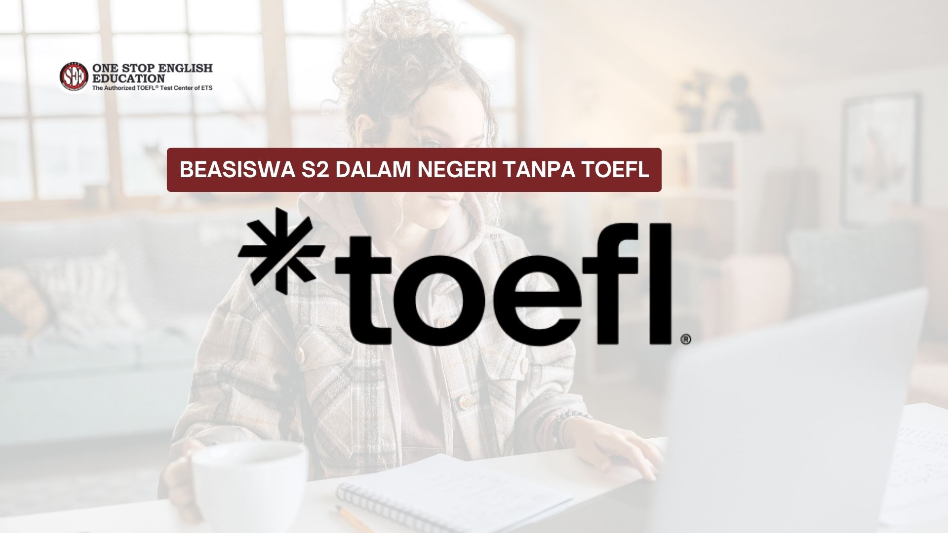 3 Fakta Beasiswa S2 Dalam Negeri Tanpa TOEFL dari LPDP 2026 yang Jarang Diketahui 3 Fakta Beasiswa S2 Dalam Negeri Tanpa TOEFL dari LPDP 2026 yang Jarang Diketahui