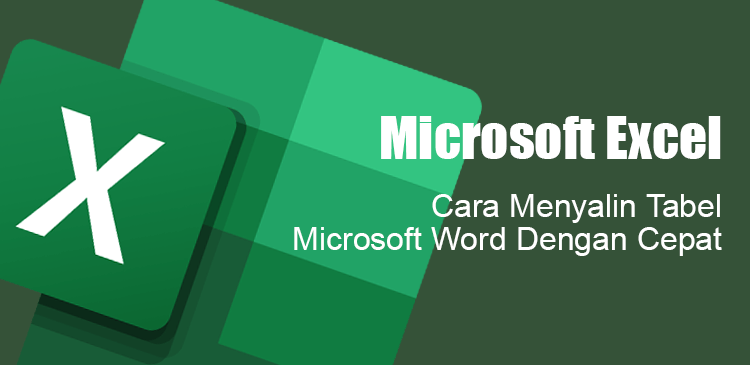 Menyalin Tabel Dari Microsoft Word Ke Microsoft Excel Dengan Cepat Menyalin Tabel Dari Microsoft Word Ke Microsoft Excel Dengan Cepat