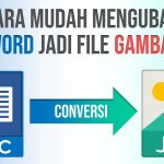 Ternyata Begini Cara Ubah Word Jadi JPG Gratis, No Login dan No Watermark di 2026